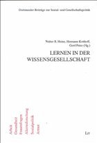 Lernen in der Wissensgesellschaft - Heinz, Walter R. / Kotthoff, Hermann / Peter, Gerd (Hgg.)