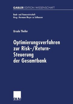 Optimierungsverfahren zur Risk-/Return-Steuerung der Gesamtbank - Theiler, Ursula