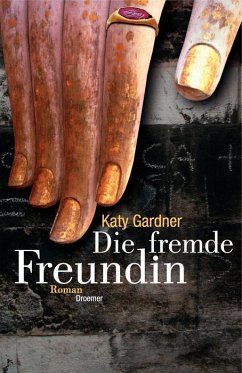 Die fremde Freundin - Gardner, Katy