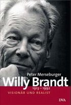 Willy Brandt 1913-1992 - Merseburger, Peter