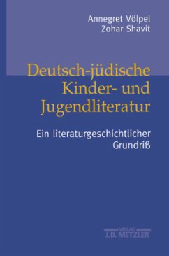 Deutsch-jüdische Kinder- und Jugendliteratur; . - Völpel, Annegret;Shavit, Zohar