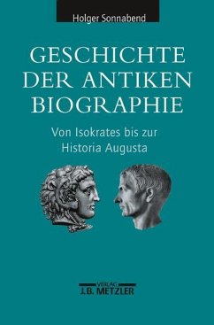 Geschichte der antiken Biographie - Sonnabend, Holger