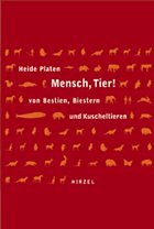 Mensch, Tier! - Platen, Heide