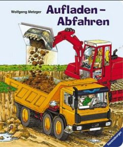 Aufladen - Abfahren - Metzger, Wolfgang