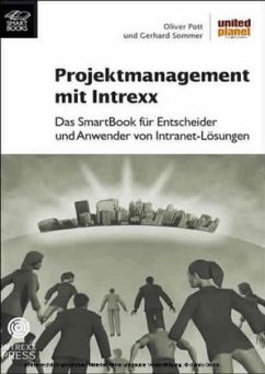 Projektmanagement mit Intrexx - Pott, Oliver; Sommer, Gerhard