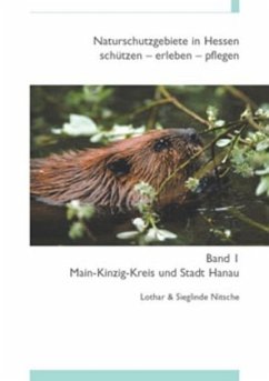 Main-Kinzig-Kreis und Stadt Hanau / Naturschutzgebiete in Hessen Bd.1 - Nitsche, Lothar; Nitsche, Sieglinde
