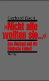 `Nicht alle wollten sie ...` `Nicht alle wollten sie ...`