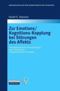 Zur Emotions/Kognitions-Kopplung bei Störungen des Affekts - Dietrich, Detlef E.