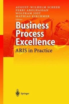 Business Process Excellence - Scheer, August-Wilhelm / Abolhassan, Ferri / Jost, Wolfram / Kirchmer, Mathias (eds.)