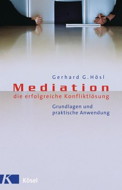 Mediation - die erfolgreiche Konfliktlösung - Hösl, Gerhard Gattus