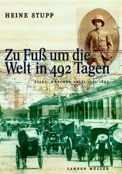 Zu Fuß um die Welt in 492 Tagen - Stupp, Heine