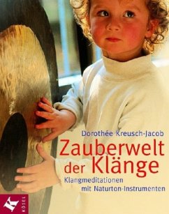 Zauberwelt der Klänge - Kreusch-Jacob, Dorothee