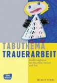 Tabuthema Trauerarbeit