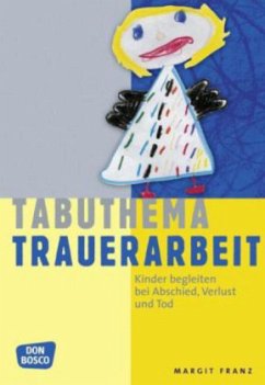 Tabuthema Trauerarbeit - Franz, Margit