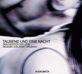 Tausend und eine Nacht, Geschichten der Liebe, 1 Audio-CD Tausend und eine Nacht, Geschichten der Liebe, 1 Audio-CD