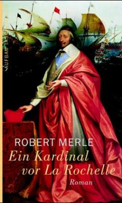 Ein Kardinal vor La Rochelle - Merle, Robert