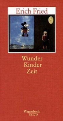 Wunder Kinder Zeit - Fried, Erich