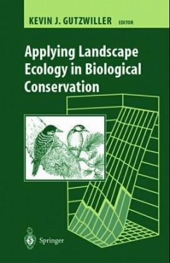 Applying Landscape Ecology in Biological Conservation - Gutzwiller, K.