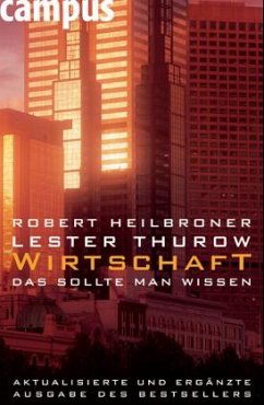 Wirtschaft - Das sollte man wissen - Heilbroner, Robert; Thurow, Lester