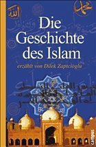 Die Geschichte des Islam - Zaptcioglu, Dilek