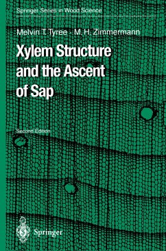 Xylem Structure and the Ascent of Sap - Tyree, Melvin T.;Zimmermann, Martin H.