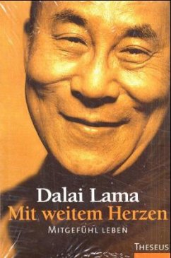 Mit weitem Herzen - Dalai Lama XIV.