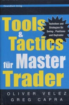 Tools & Tactics für Master Trader - Velez, Oliver;Capra, Greg