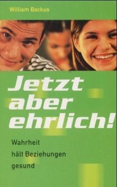 Jetzt aber ehrlich ! - Backus, William