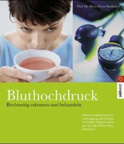 Bluthochdruck rechtzeitig erkennen und behandeln - Faulhaber, Hans-Dieter