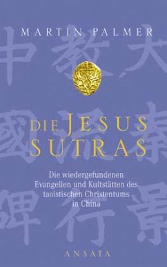 Die Jesus Sutras - Palmer, Martin Die Jesus Sutras - Palmer, Martin