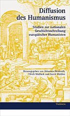 Diffusion des Humanismus - Helmrath, Johannes / Muhlack, Ulrich / Walther, Gerrit (Hgg.)