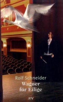 Wagner für Eilige - Schneider, Rolf Wagner für Eilige - Schneider, Rolf