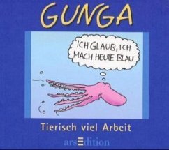 Tierisch viel Arbeit - Gunga, Gernot