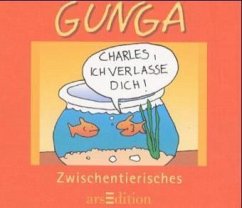 Zwischentierisches . . . - Gunga, Gernot