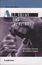 Alt, krank und verwirrt - Kojer, Marina (Hrsg.)