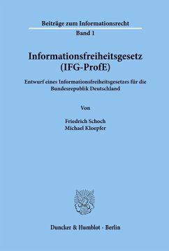 Informationsfreiheitsgesetz (IFG-ProfE). - Schoch, Friedrich;Kloepfer, Michael