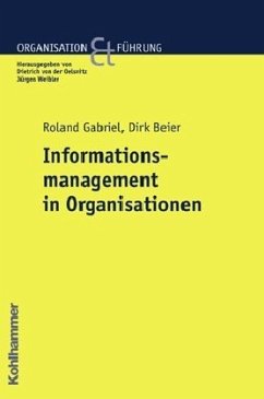 Informationsmanagement in Organisationen - Gabriel, Roland; Beier, Dirk