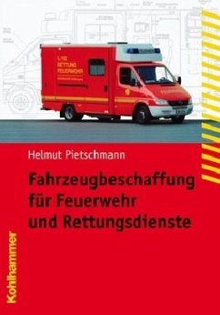 Fahrzeugbeschaffung für Feuerwehr und Rettungsdienste - Pietschmann, Helmut