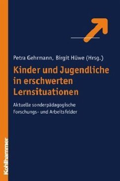 Kinder und Jugendliche in erschwerten Lernsituationen - Gehrmann, Petra / Hüwe, Birgit (Hgg.)