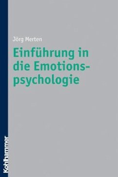 Einführung in die Emotionspsychologie - Merten, Jörg