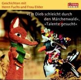 Ein Dieb schleicht durch den Märchenwald. Talente gesucht