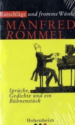 Ratschläge und fromme Wünsche - Rommel, Manfred
