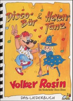 Disco-Bär & Hexen-Tanz, Liederbuch - Rosin, Volker