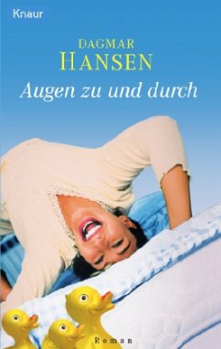 Augen zu und durch - Hansen, Dagmar