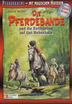 Die Pferdebande und die Entführung auf Gut Hohenhain - Müller, Karin