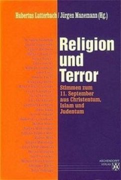 Religion und Terror - Manemann, Jürgen / Lutterbach, Hubertus (Hgg.)