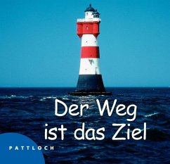 Der Weg ist das Ziel . . .