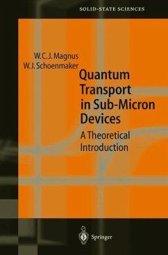 Quantum Transport in Submicron Devices - Magnus, Wim;Schoenmaker, Wim