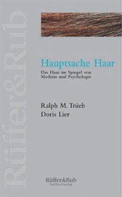 Hauptsache Haar - Lier, Doris;Trüeb, Ralph M