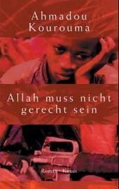 Allah muss nicht gerecht sein - Kourouma, Ahmadou